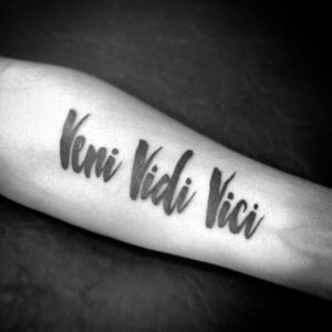 10 Reasons why you should tattoo Veni vidi vici on your forearm 7