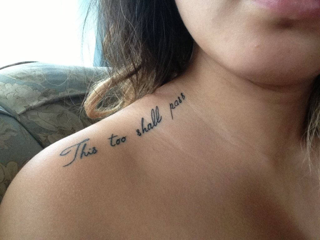 Shoulder tattoo with a This Too Shall Pass lettering and meaningful message 3