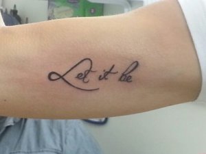 Let It Be arm tattoo 10 Inspirational tattoos for your next ink 4