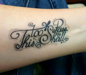 10 This Too Shall Pass Lettering Arm Tattoos Inked Wisdom 8