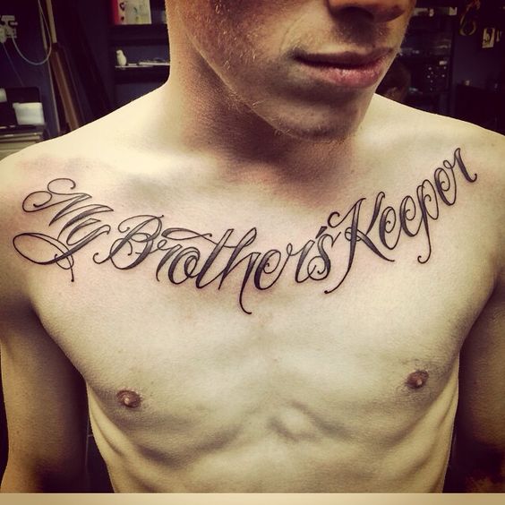 My Brother’s Keeper Lettering Chest Tattoo Design